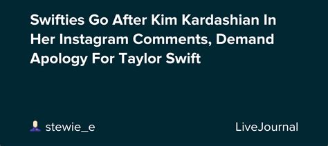 Swifties Go After Kim Kardashian In Her Instagram Comments Demand