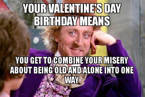 Birthday On Valentines Day Funny Memes And Wishes 2happybirthday