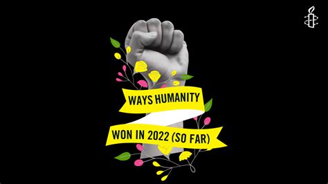 5 Ways Humanity Won This Year So Far Campaigns Blog 30 May 2022