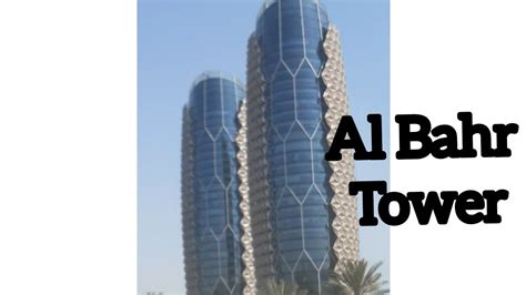 Al Bahr Tower In Abu Dhabi Uae Youtube