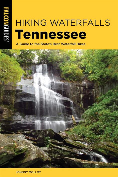 Hiking Waterfalls Tennessee A Guide To The States Best