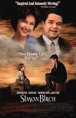 I rarely turn a movie off after starting it, as if it's my punishment for picking a horrible movie when it happens, but it came close with this one. Simon Birch - Wikipedia