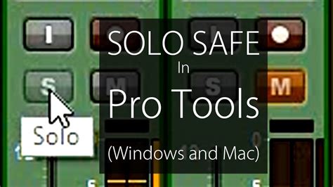 Solo Safe In Pro Tools Windows And Mac Youtube
