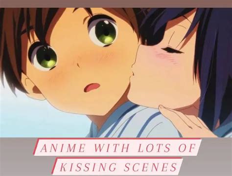 Anime With Lots Of Kissing Scenes Romantic Anime