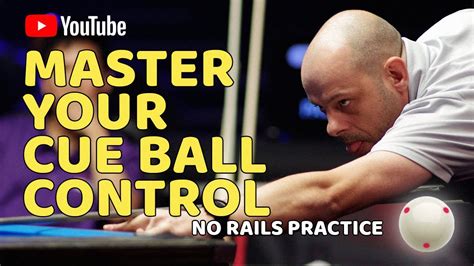 Master Your Cue Ball Control In Small Areas No Rails Practice Youtube