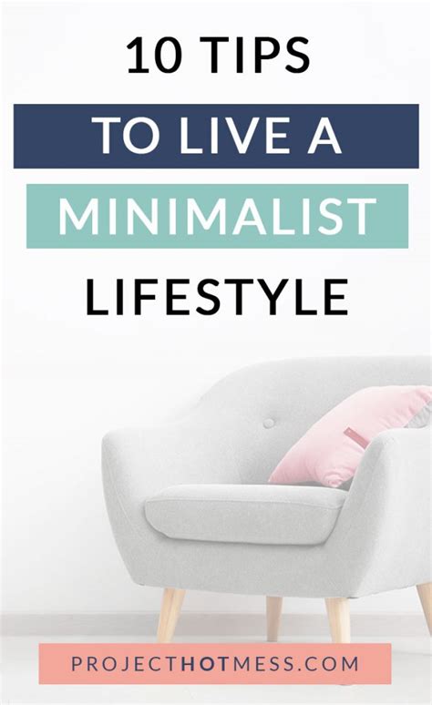 Tips To Live A Minimalist Lifestyle Project Hot Mess