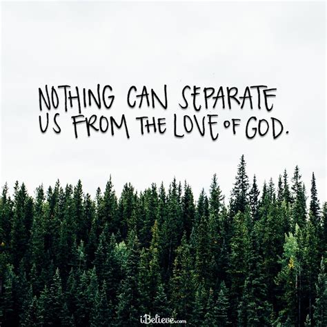 Nothing Can Separate Us From The Love Of God Your Daily Verse