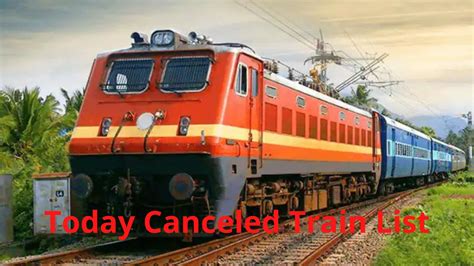 Today Canceled Train List Railway Canceled 125 Trains See List