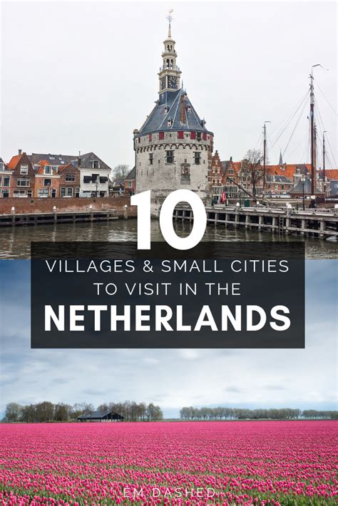 Ideas For Charming Dutch Villages And Small Cities To See Including