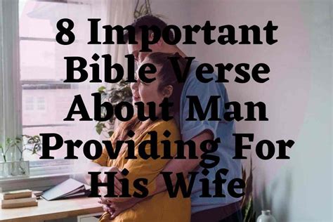 8 Important Bible Verse About Man Providing For His Wife