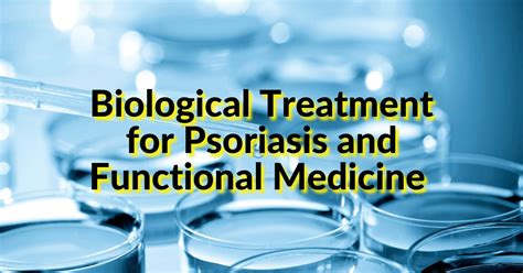 Psoriasis Biologics And Functional Medicine The Office Of Dr Brad
