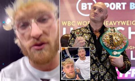 Jake Pauls Brother Logan Vows To Knock Out Tyson Fury After His