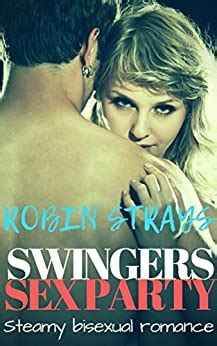 Swingers Sex Party Steamy Bisexual Romance Kindle Edition By Strays Robin Literature