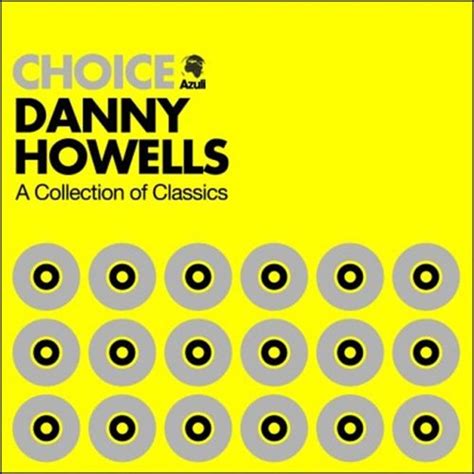 Choice Danny Howells Danny Howells Various Amazones Cds Y Vinilos