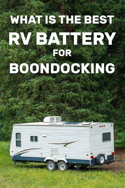 What Is The Best Rv Battery For Boondocking