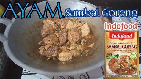 Pelajari petunjuk cara membuatnya secara lengkap dan jelas. Masak Ayam | Bumbu Sambal GORENG INDOFOOD #masaksendiri ...