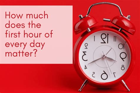 How Much Does The First Hour Of Every Day Matter