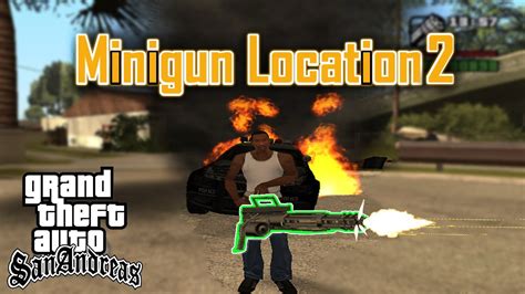 Gta San Andreas Minigun Location Gta Sa Minigun Gameplay Youtube