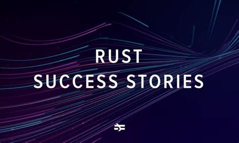 24 Awesome Open Source Rust Projects