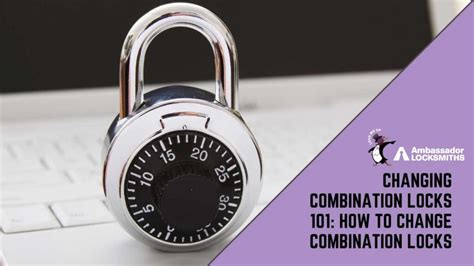 Changing Combination Locks 101 How To Change Combination Locks