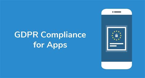 Gdpr Compliance For Apps Privacy Policies