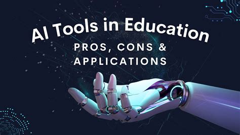 Artificial Intelligence Ai Tools For Education Pros Cons And How To Use Wisely