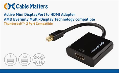 Cable Matters Active Mini Displayport To Hdmi Adapter Active Mini Dp