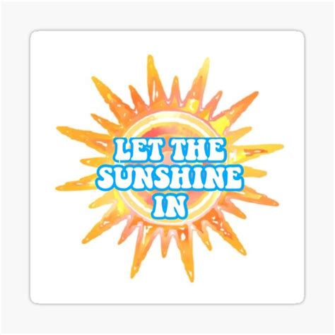 Let The Sunshine In Sticker For Sale By Lillycmckinnon Redbubble