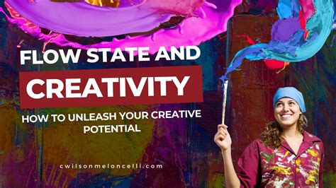 Flow State And Creativity How To Unleash Your Creative Potential
