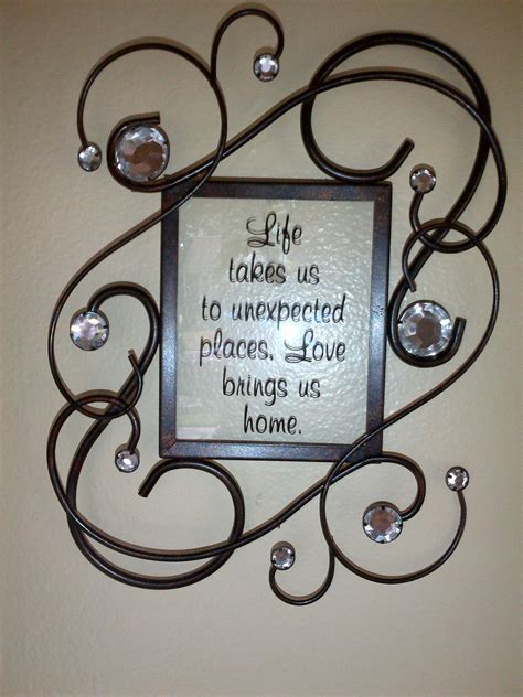 Life Takes Us To Unexpected Places Love Brings Us Home Home Design