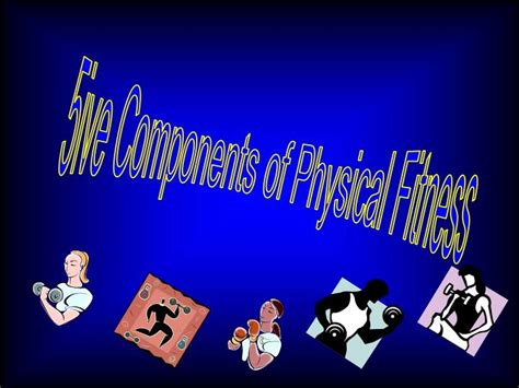 Ppt 5ive Components Of Physical Fitness Powerpoint Presentation Free