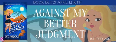 Book Blitz Against My Better Judgement By Bt Polcari Jill Piscitello