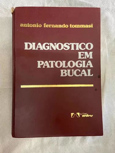 livro diagnóstico em patologia bucal antônio fernando tommas parcelamento sem juros