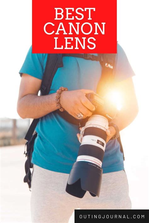 18 Best Canons Lens For Travel Photography Of All Time Outing Journal