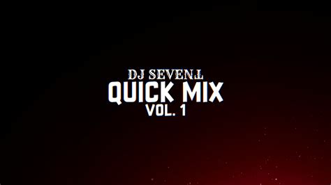 Quick Mix Vol 1 Youtube