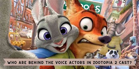 Who Are Behind The Voice Actors In Zootopia 2 Cast
