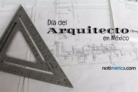 .internacional de arquitectos (uia) realizado en barcelona, se decidió coincidir el día mundial del arquitecto con el día mundial del hábitat humano. 1 de octubre: Día del Arquitecto en México