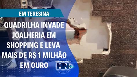 Quadrilha Invade Joalheria Em Shopping E Leva Mais De R Milh O Em