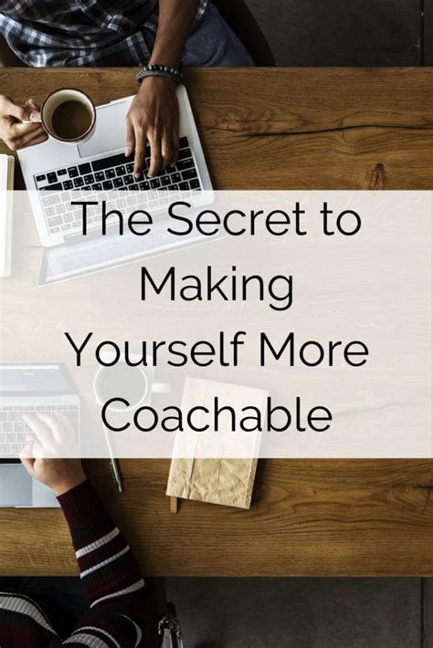 The Secret To Making Yourself More Coachable Empowered Creativity Coach