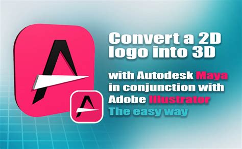 Convert A 2d Logo Into 3d With Maya In Conjunction With Illustrator
