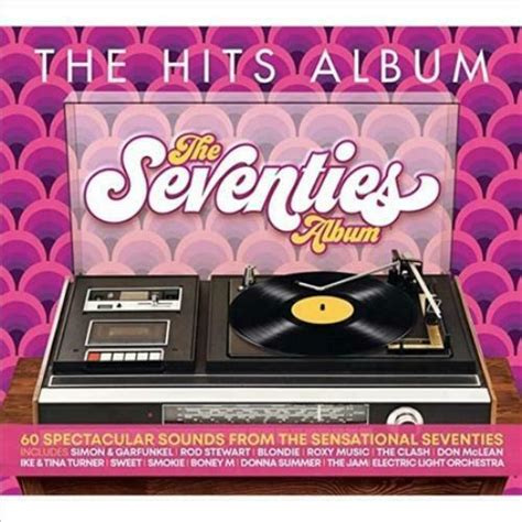 The Seventies Album 60 Spectacular Sounds From The Sensational Seventies