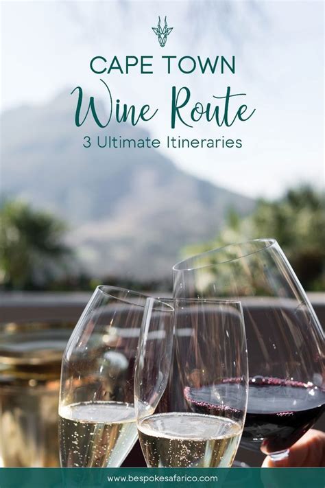 3 Perfect Itineraries For Cape Towns Wine Route Cape Town Travel
