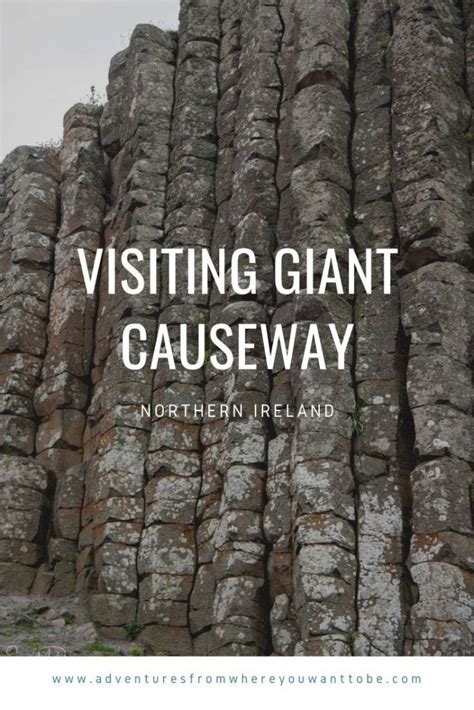 Visiting Giants Causeway Adventures From Where You Want To Be