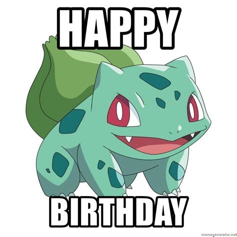 Happy Birthday Bulbasaur Meme Generator