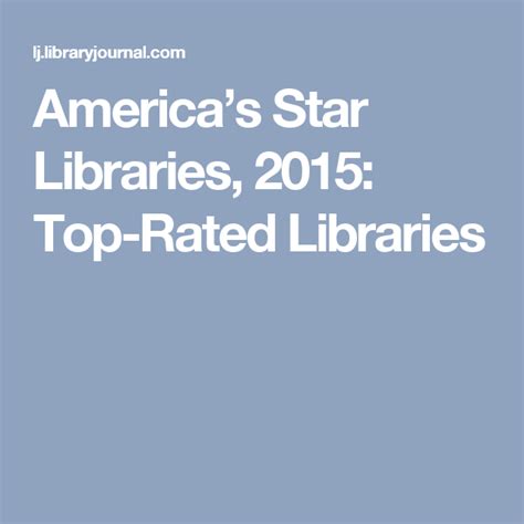 Americas Star Libraries 2015 Top Rated Libraries Library America