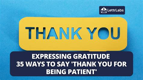 Expressing Gratitude 35 Ways To Say Thank You For Being Patient