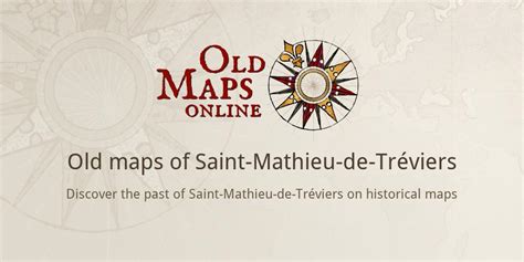 Old maps of Saint Mathieu de Tréviers