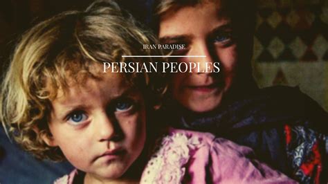 The Persian Peoples Are A Collection Of Ethnic Groups Defined By Their