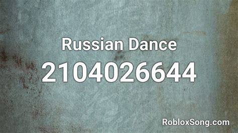 Russian Dance Roblox Id Roblox Music Codes