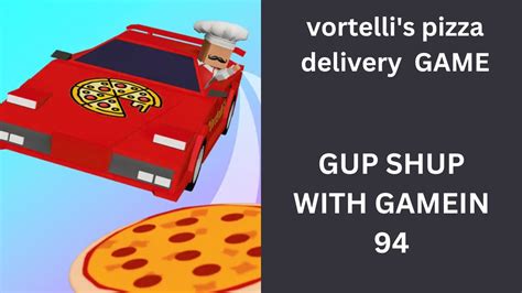 Vortellis Pizza Delivery Game Youtube